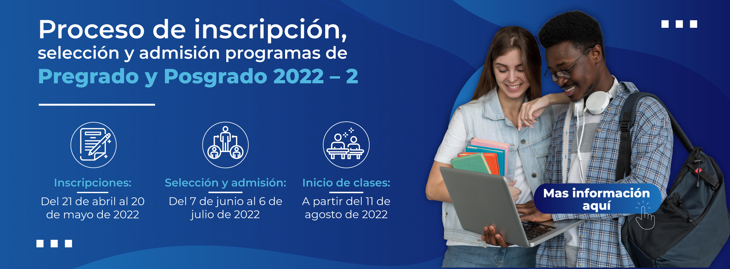 Proceso de inscripción, selección y admisión programas de Pregrado y Posgrado 2022