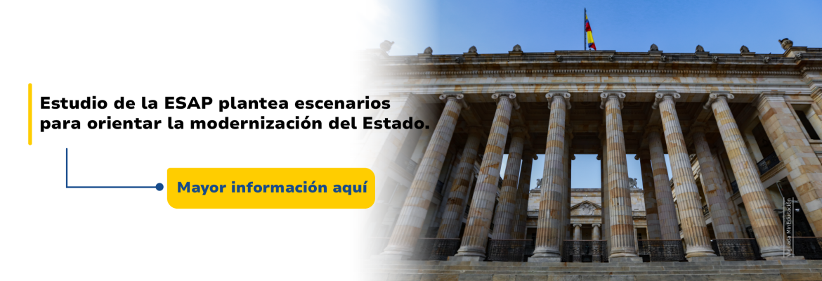 Estudio de la ESAP plantea escenarios para orientar la modernización del Estado. Lee más aquí.