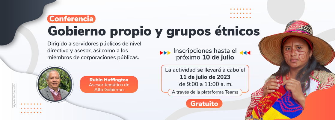 Capacítese en gobierno propio y grupos étnicos con la Escuela de Alto Gobierno de la ESAP