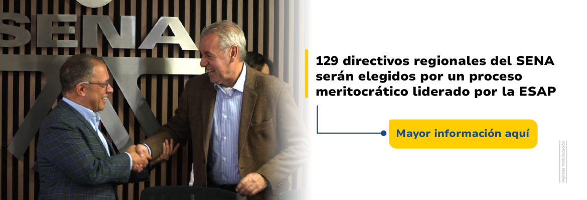 129 directivos regionales del SENA serán elegidos por un proceso meritocrático liderado por la ESAP . Lee más aquí: