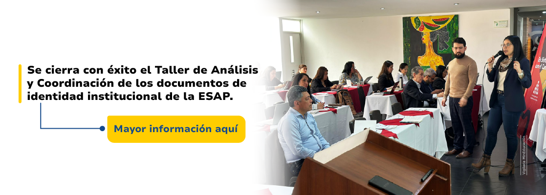 Se cierra con éxito el Taller de Análisis y Coordinación de los documentos de identidad institucional de la ESAP