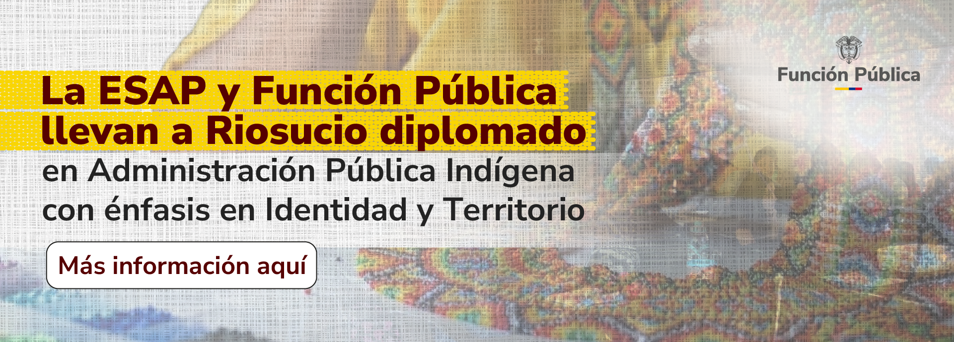 La ESAP y Función Pública llevan a Riosucio diplomado en Administración Pública Indígena con énfasis en Identidad y Territorio
