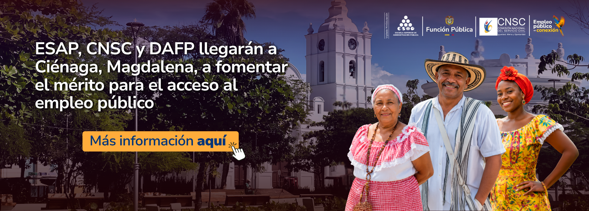 ESAP, CNSC y DAFP llegarán a Ciénaga, Magdalena, a fomentar el mérito para el acceso al empleo público ESAP, CNSC y DAFP llegarán a Ciénaga, Magdalena, a fomentar el mérito para el acceso al empleo público