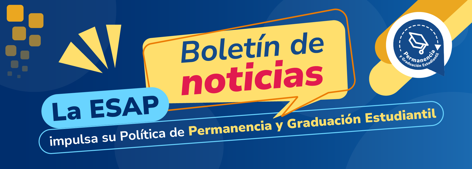 La ESAP impulsa su Política de Permanencia y Graduación Estudiantil La ESAP impulsa su Política de Permanencia y Graduación Estudiantil