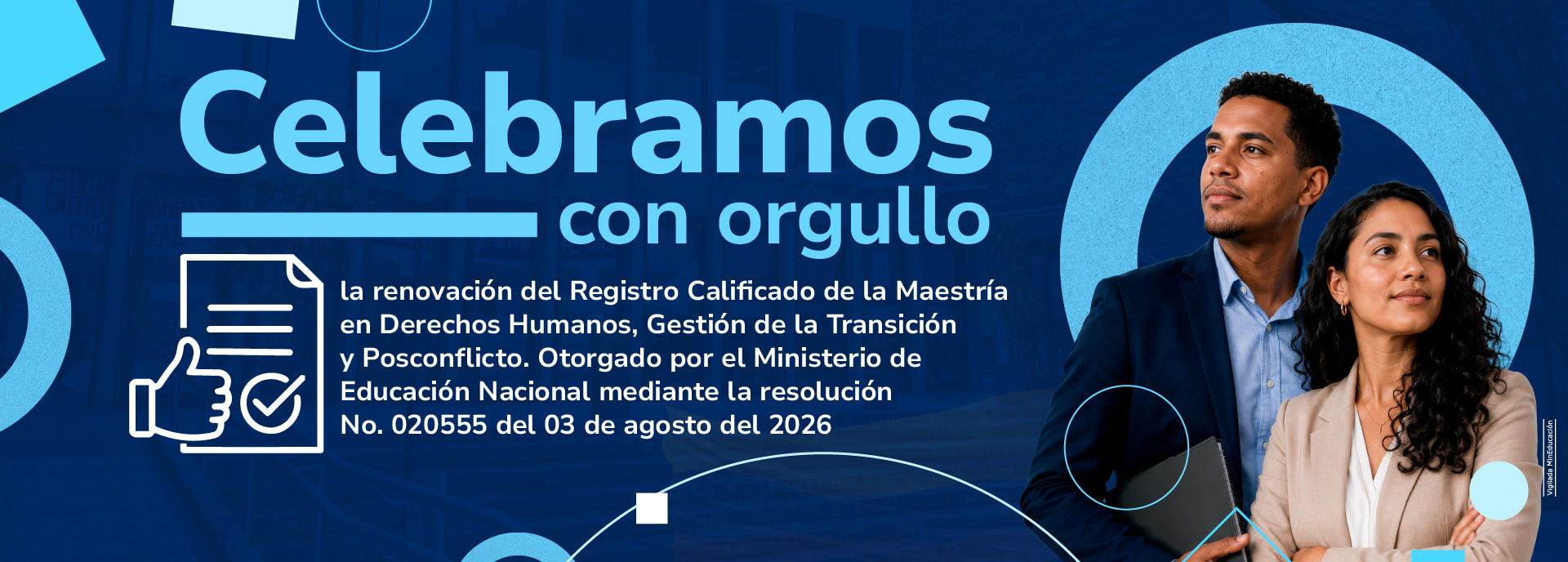 La Escuela Superior de Administración Pública ESAP, celebra la renovación del Registro Calificado de la Maestría en Derechos Humanos, Gestión de la Transición y Posconflicto La Escuela Superior de Administración Pública ESAP, celebra la renovación del Registro Calificado de la Maestría en Derechos Humanos, Gestión de la Transición y Posconflicto