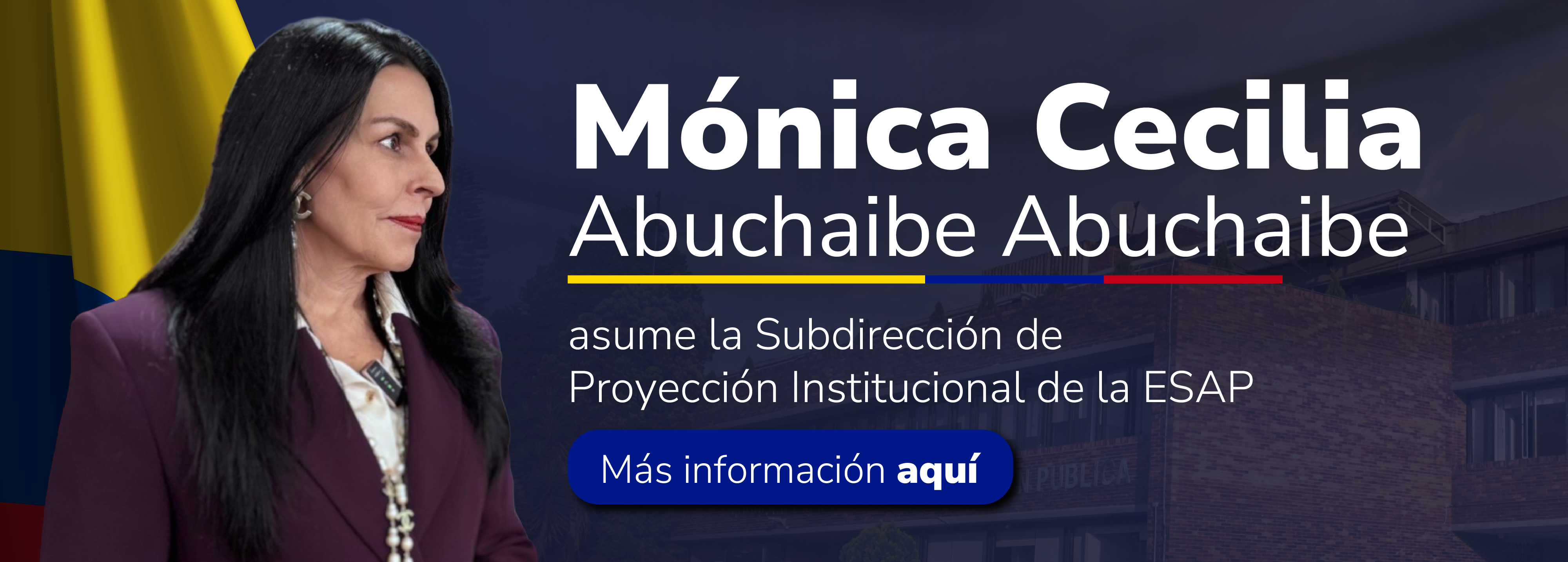 Mónica Cecilia Abuchaibe Abuchaibe asume la Subdirección de Proyección Institucional de la ESAP