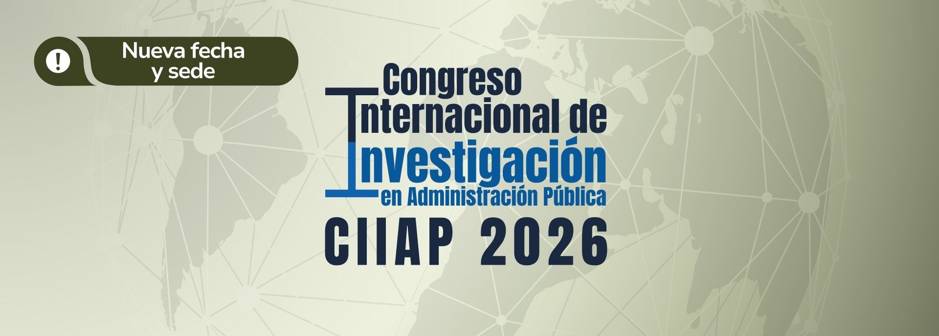 Nuevas fechas y sede del Congreso Internacional de Investigación en Administración Pública – CIIAP 2026