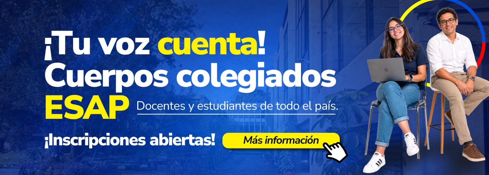 ¡Tu voz decide! La ESAP abre las inscripciones para elegir representantes de estudiantes y docentes a sus Cuerpos Colegiados ¡Tu voz decide! La ESAP abre las inscripciones para elegir representantes de estudiantes y docentes a sus Cuerpos Colegiados